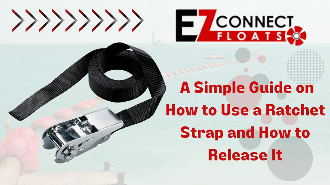 A Comprehensive Guide to Using Ratchet Straps and Releases.