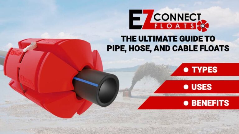 The Ultimate Guide for Pipe, Hose, and Cable Floats