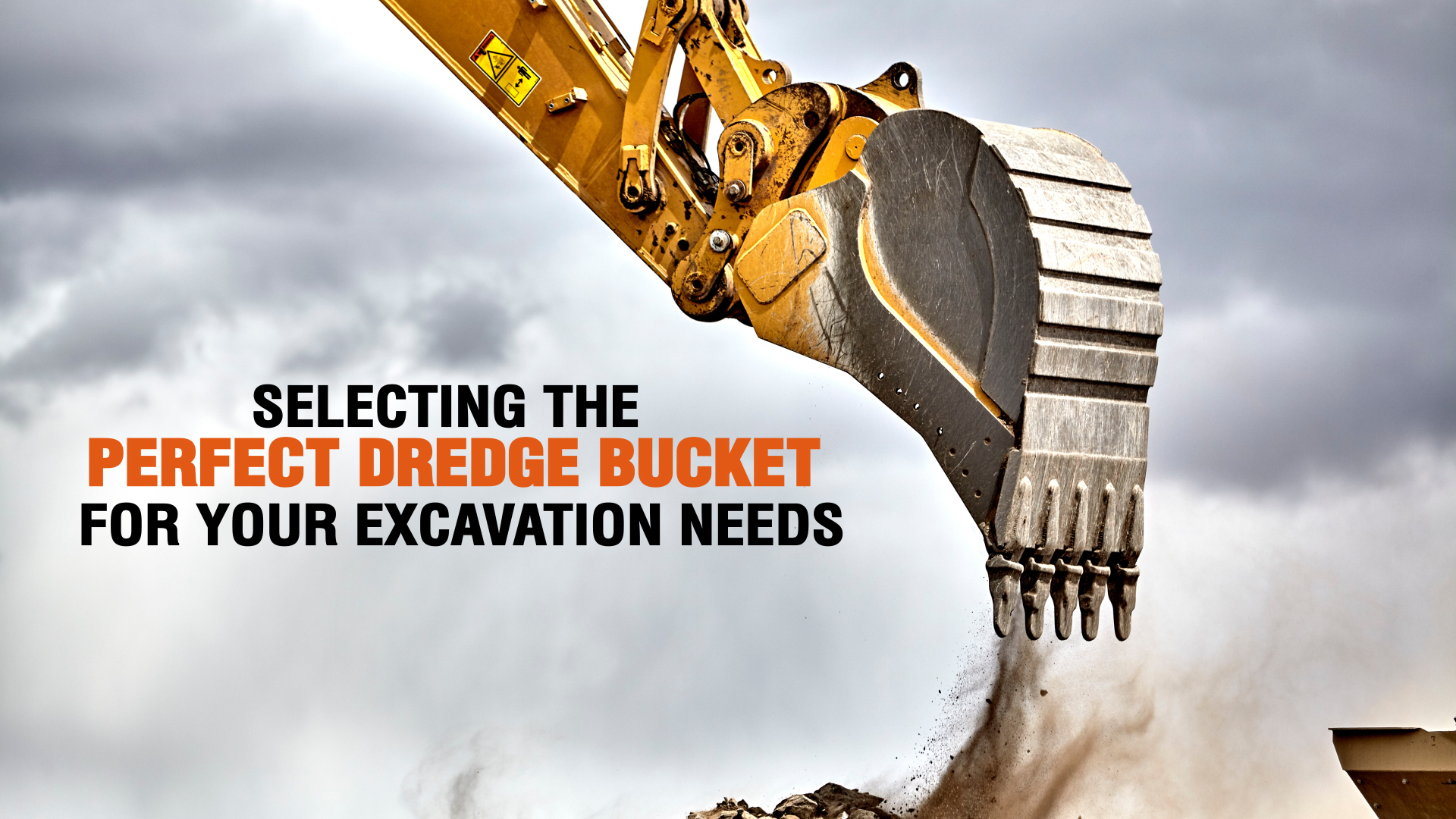 Selecting the Perfect Dredge Bucket for Your Excavation Needs